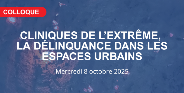 Colloque psychiatrie IMM Cliniques de l'extrême