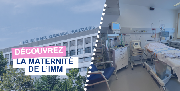 Découvrez la maternité de l'IMM